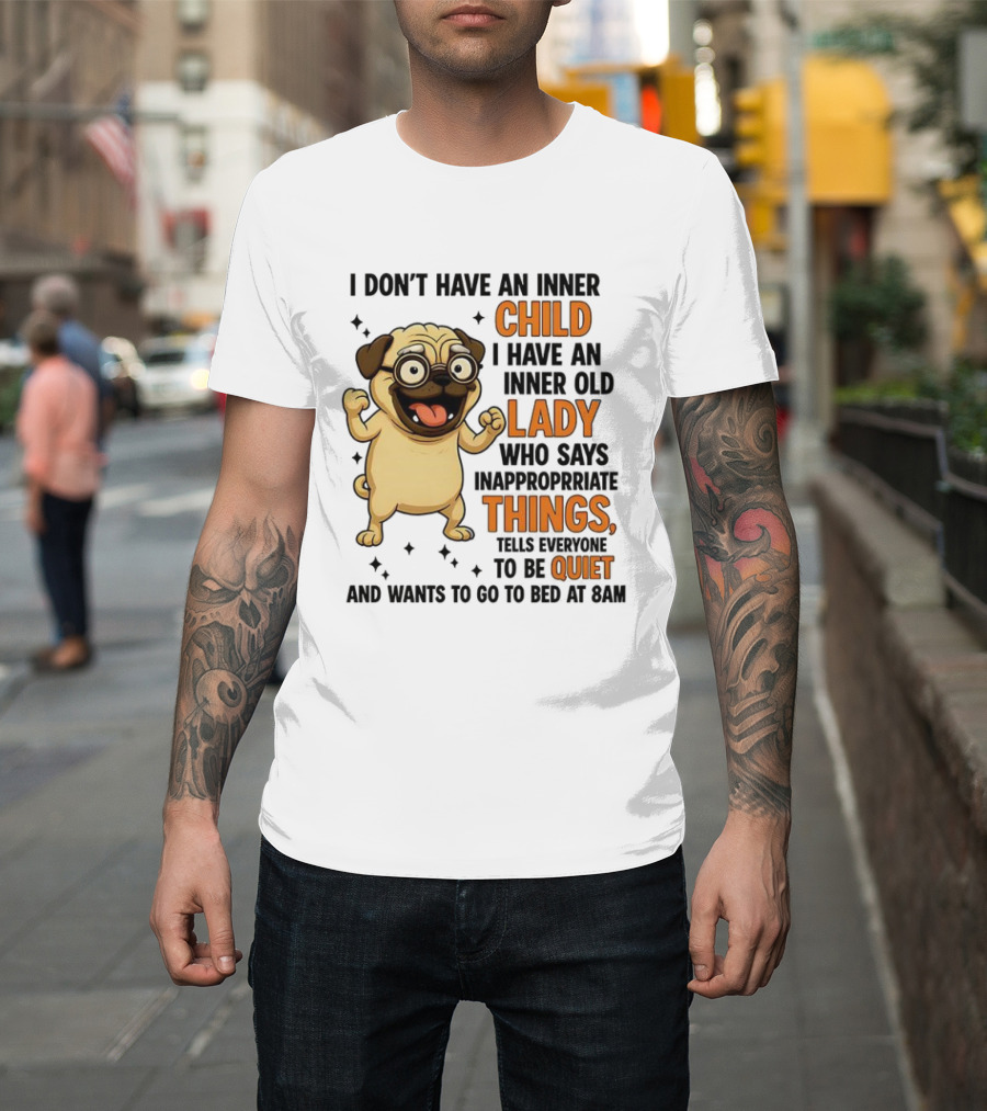 Pug Cartoon Saying Inner Child Lady Things Quiet Humor T-Shirt