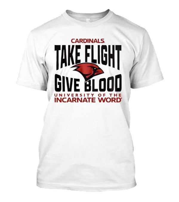 Cardinals Take Flight Give Blood University Of The Incarnate Word T-Shirt