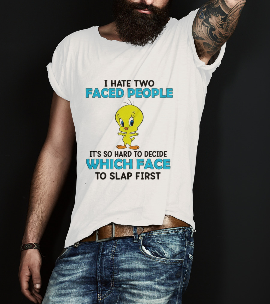 Tweety Bird Faced People Slap First T-Shirt