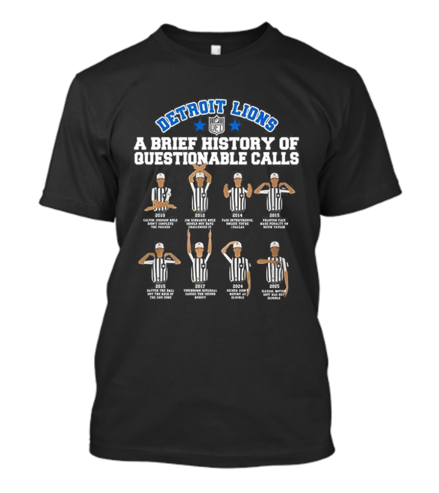 Detroit Lions A Brief History Of Questionable Calls Classic Sports Humor T-Shirt