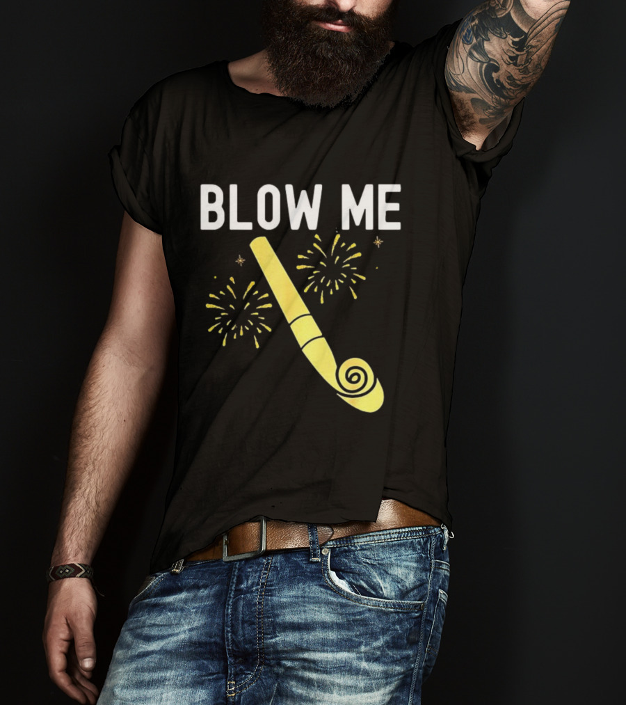 Blow Me Happy New Year Firework Party Favor T-Shirt