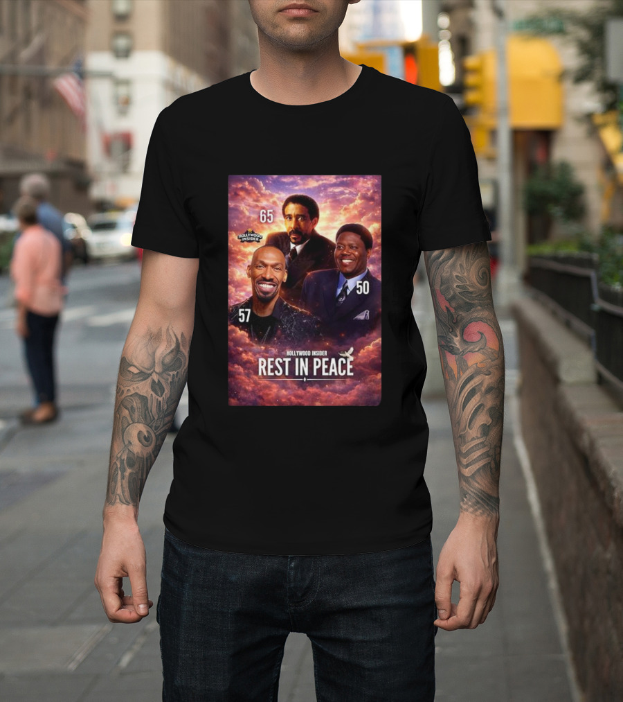 Hollywood Insider Tribute Rest In Peace 65 57 50 T-Shirt