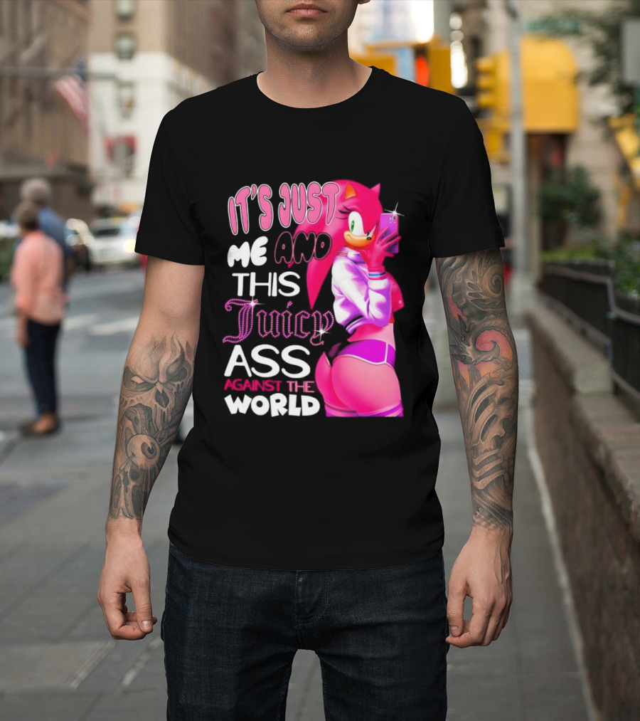 It's Just Me And This Juicy Ass Against The World Pink Character And Phone T-Shirt