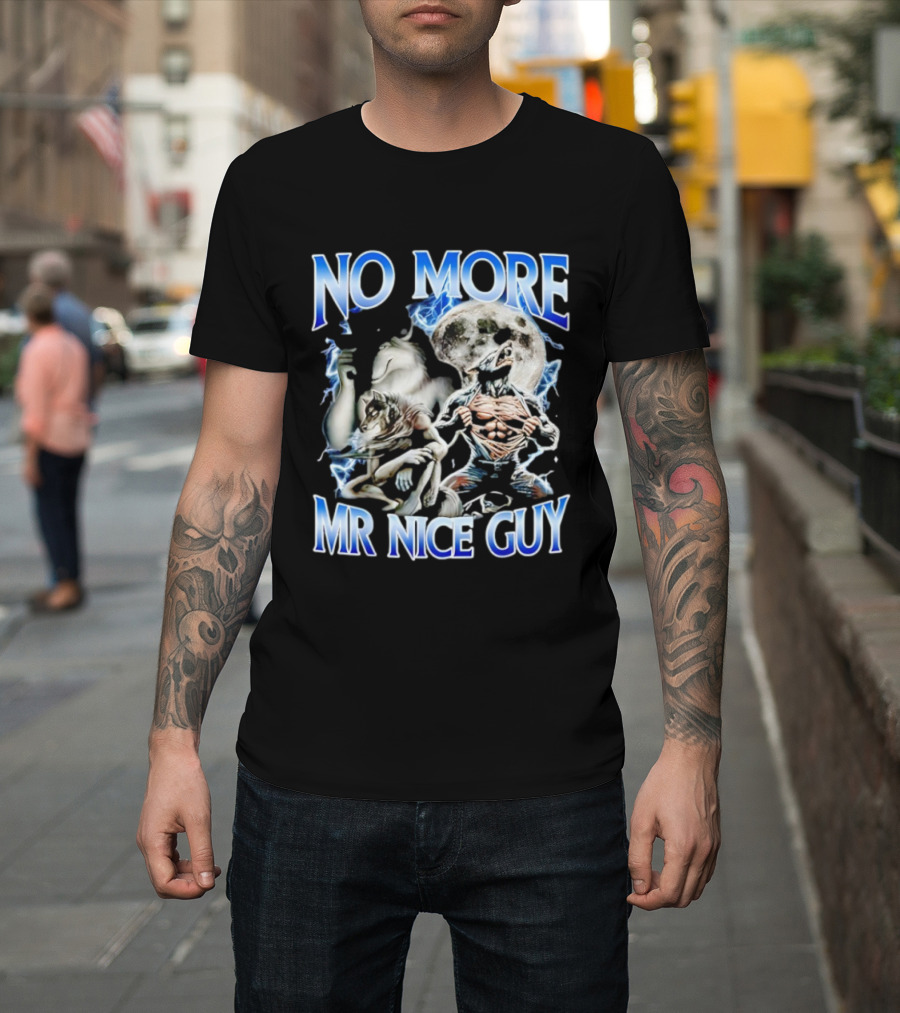 No More Mr Nice Guy Alpha Wolf Meme Moon Background T-Shirt
