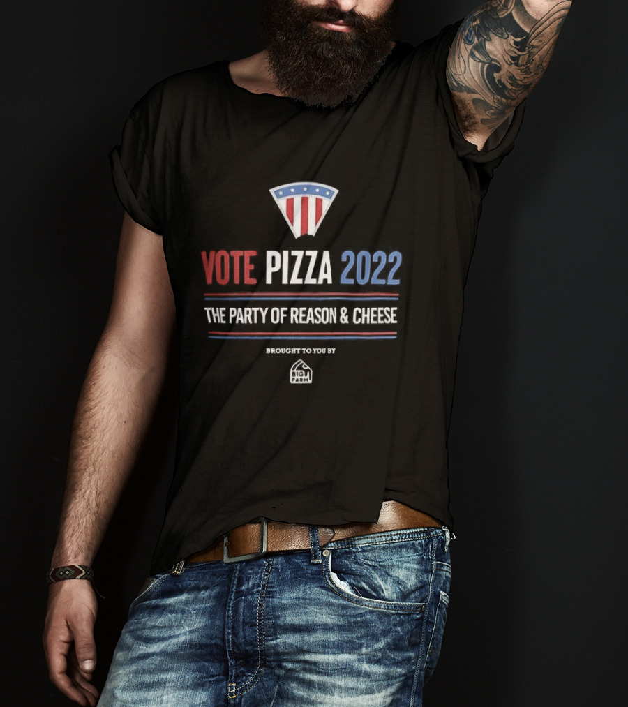 Vote Pizza 2022 The Party Of Reason & Cheese Encouraged To Vote By Pizza T-Shirt