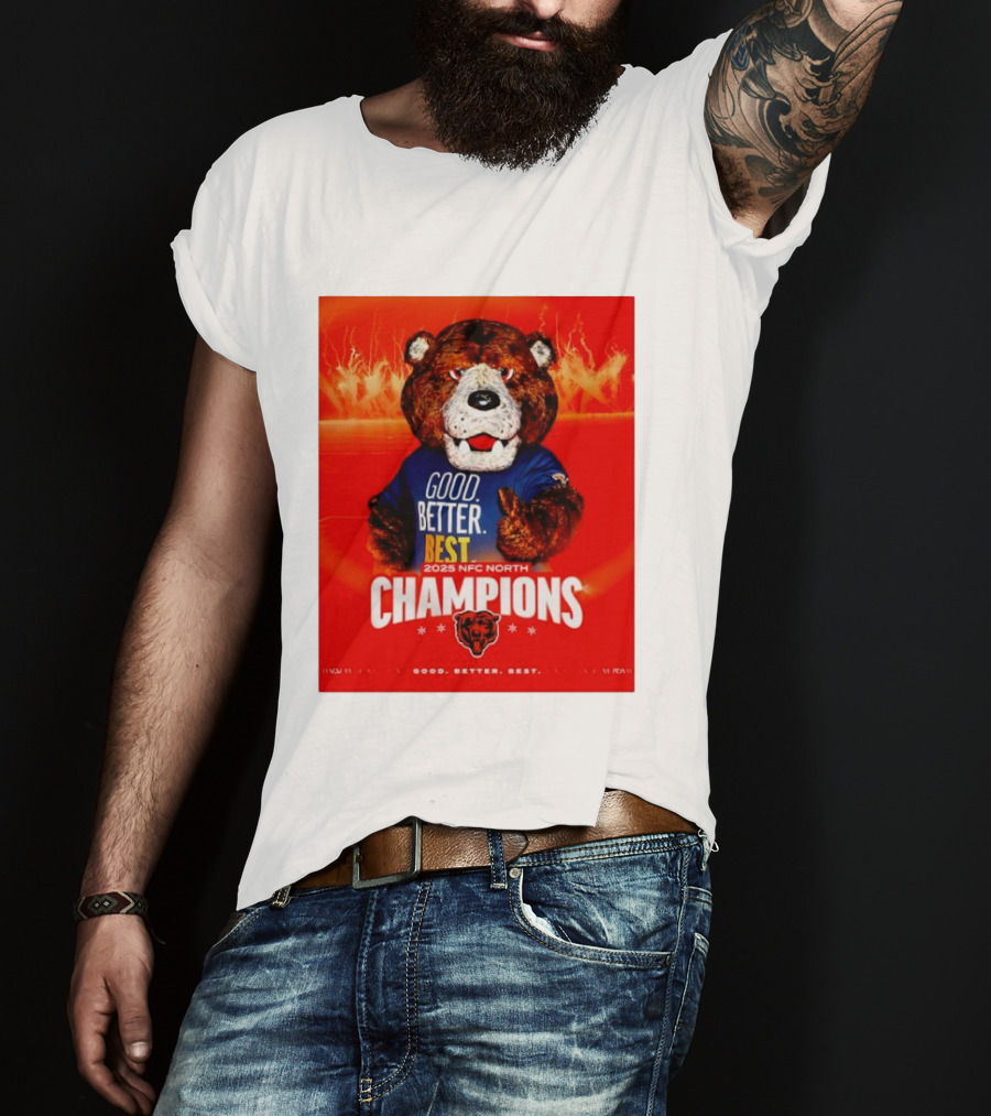Chicago Bears 2025 NFC North Champions Good Better Best T-Shirt