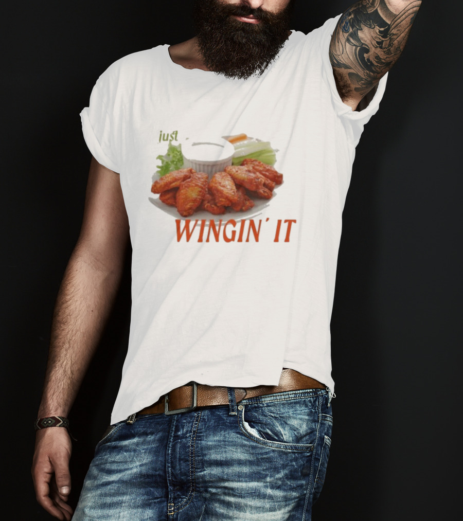 Just Wingin’ It Buffalo Wings T-Shirt