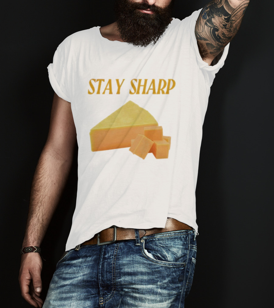 Stay Sharp Cheese Block Slice Wedge T-Shirt