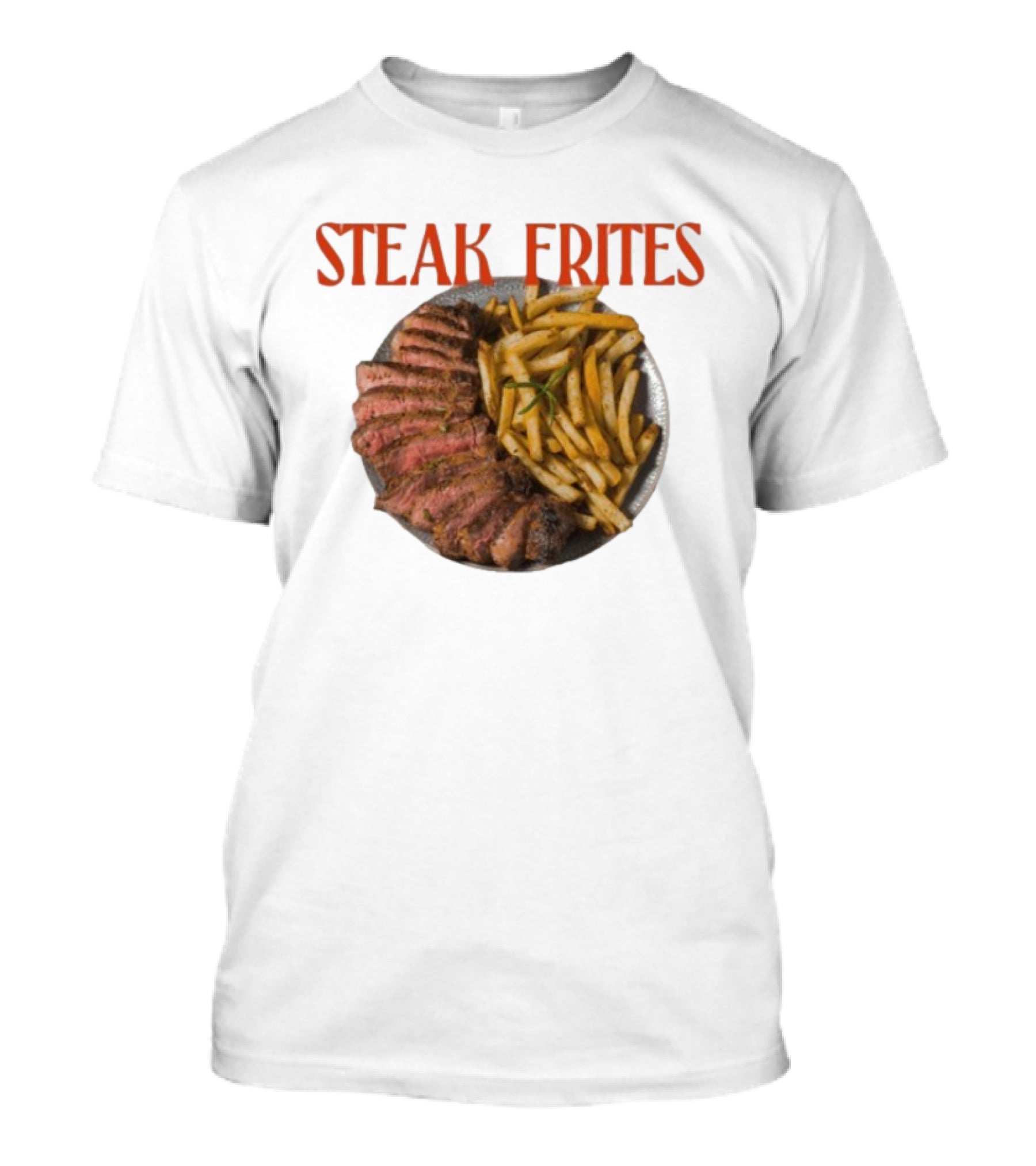 Steak Frites Juicy Steak And Crispy French Fries T-Shirt