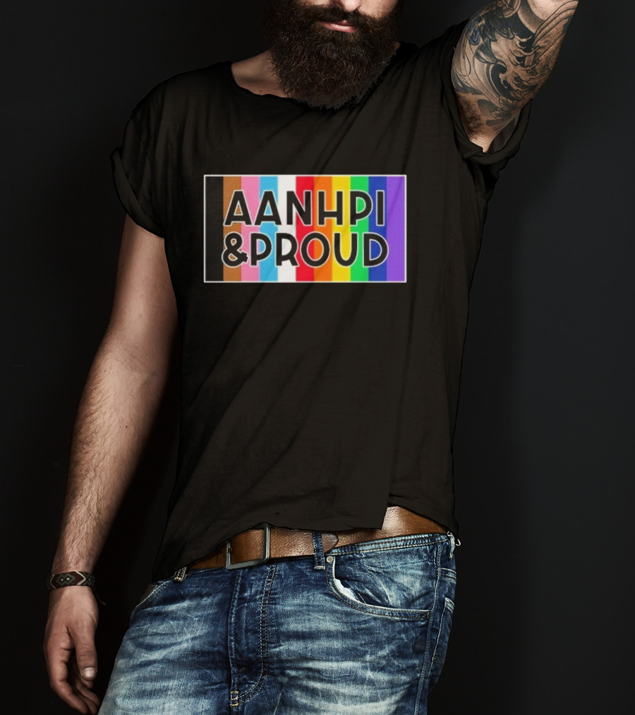 AANHPI & Proud Rainbow Inclusivity Empowerment T-Shirt