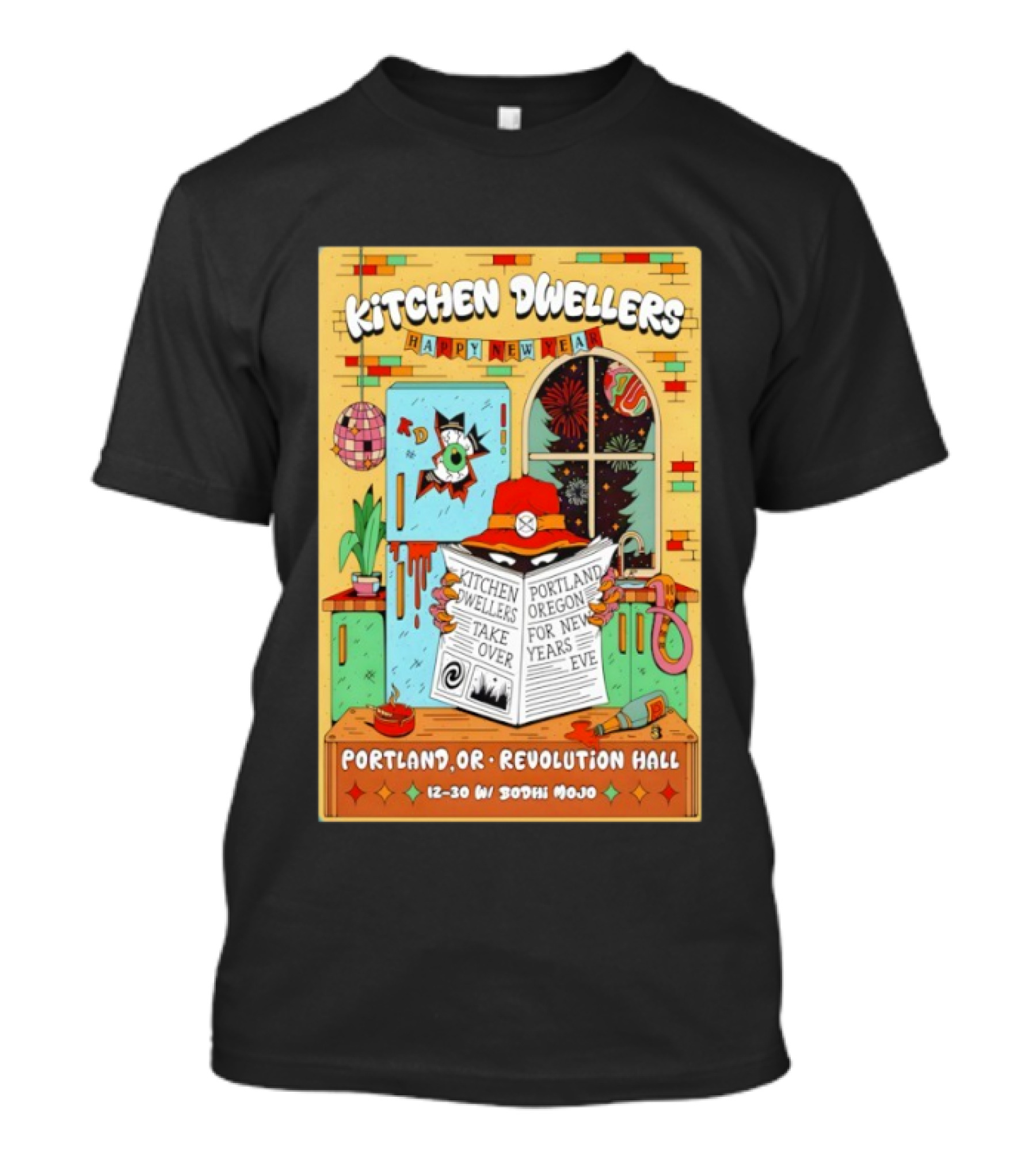 Kitchen Dwellers Happy New Year Portland Oregon Revolution Hall Take Over 12 30 With Bodhi Mojo T-Shirt