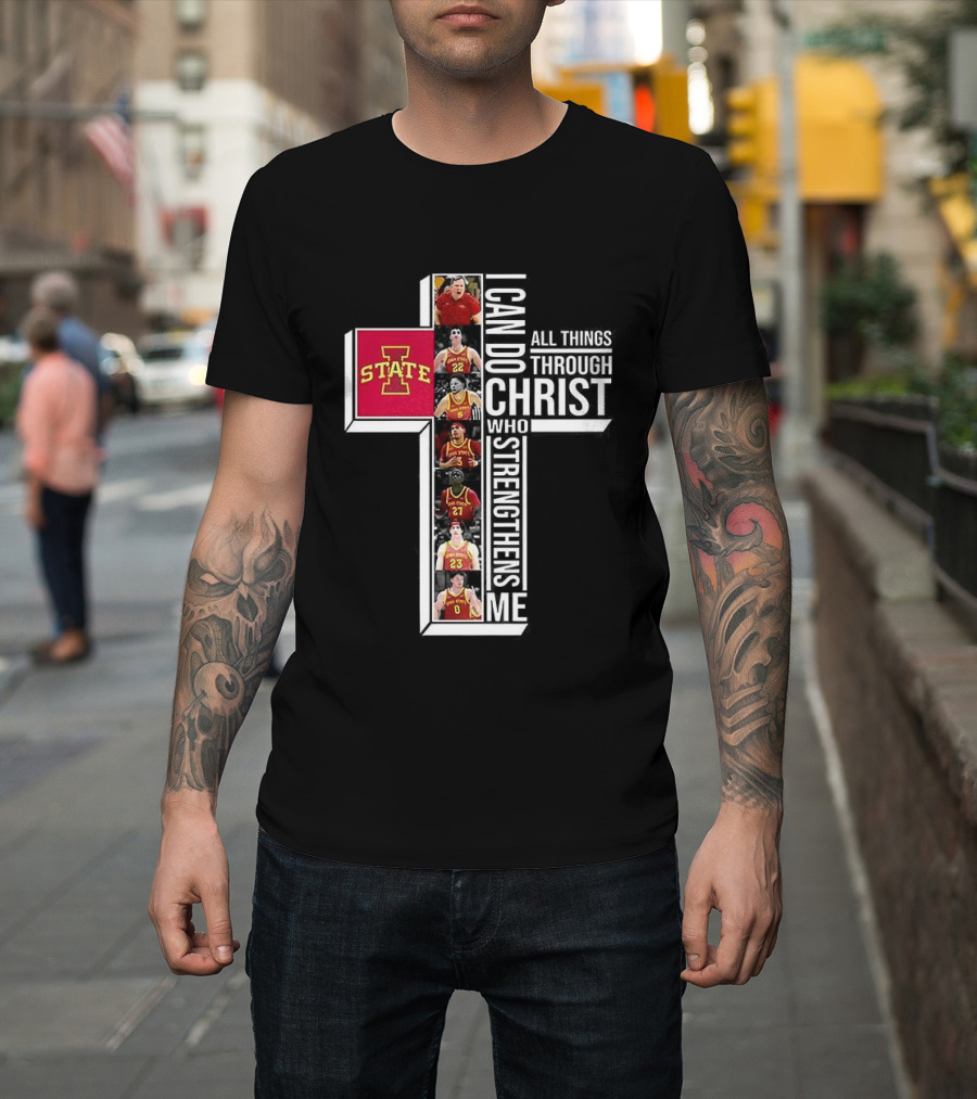 Iowa State Cyclones Basketball Cross I Can Do All Things Through Christ T-Shirt