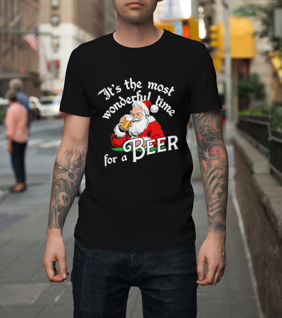 It's The Most Wonderful Time For A Beer Santa Christmas T-Shirt