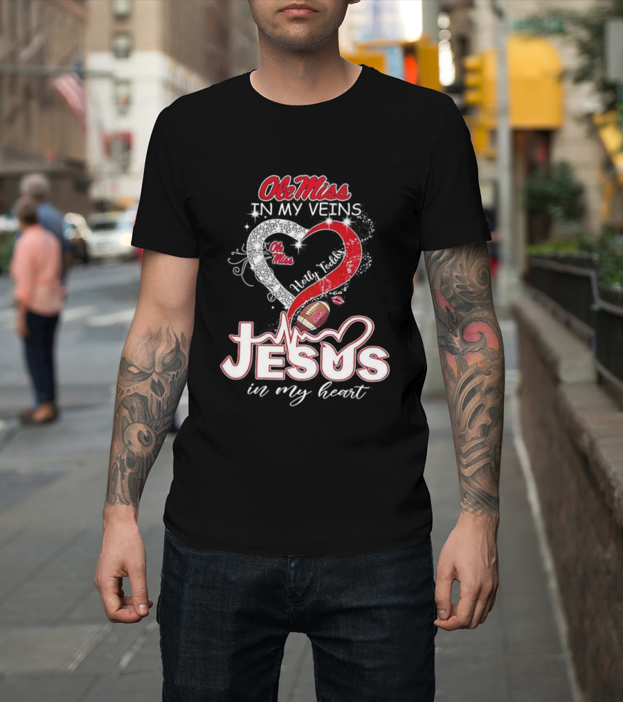 Ole Miss Rebels In My Veins Jesus In My Heart Football Christian Hotty Toddy T-Shirt