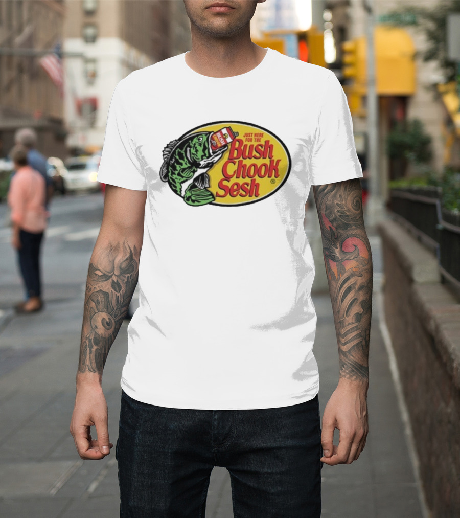Bush Chook Sesh Just Here For The Bush Bass Pro Shops T-Shirt