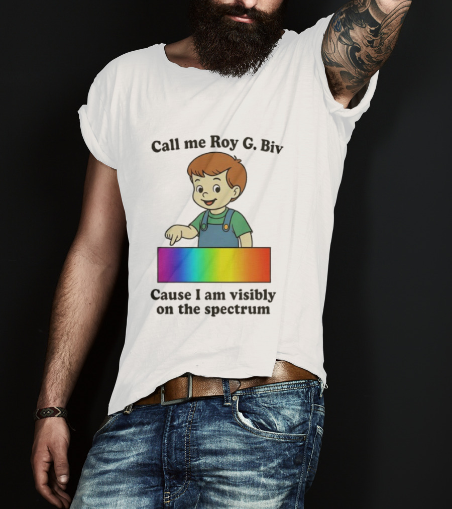 Call Me Roy G. Biv Cause I Am Visibly On The Spectrum Boy Rainbow Color Spectrum Kids T-Shirt