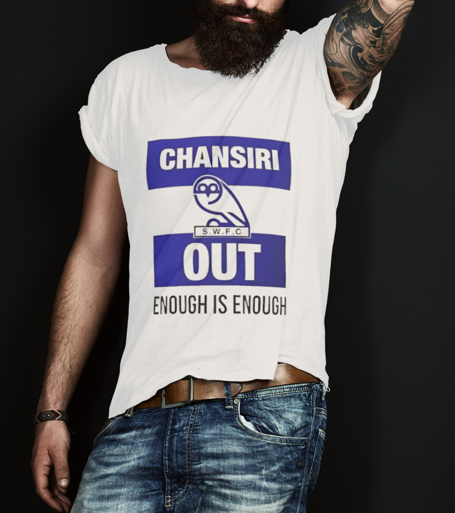 Chansiri Out SWFC Enough Is Enough Owl Protest T-Shirt