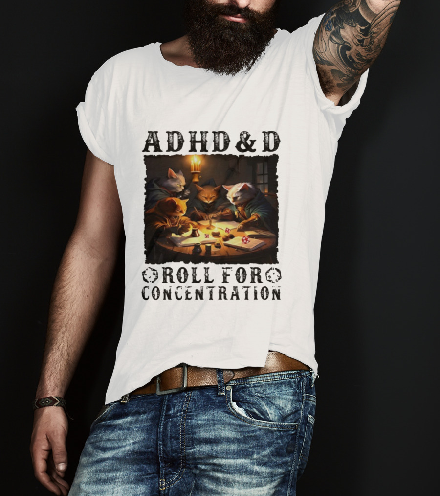 ADHD D Roll For Concentration Cats Playing Game Candlelight Table T-Shirt