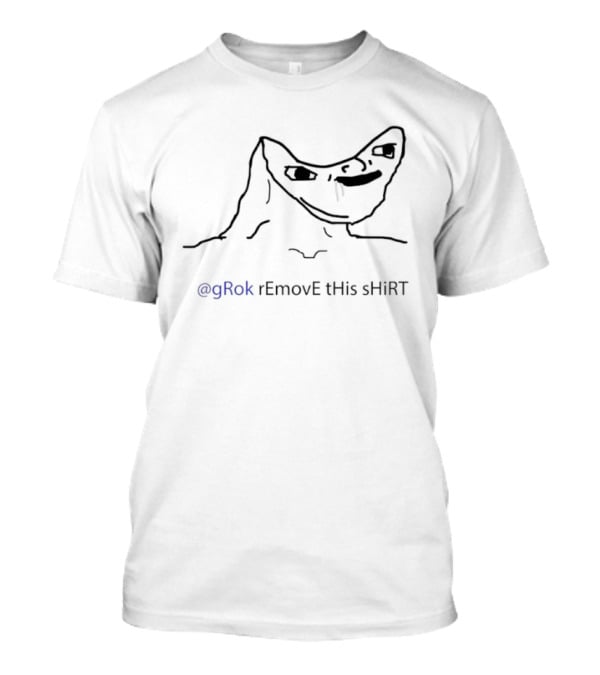GRok REmovE THiS T-Shirt