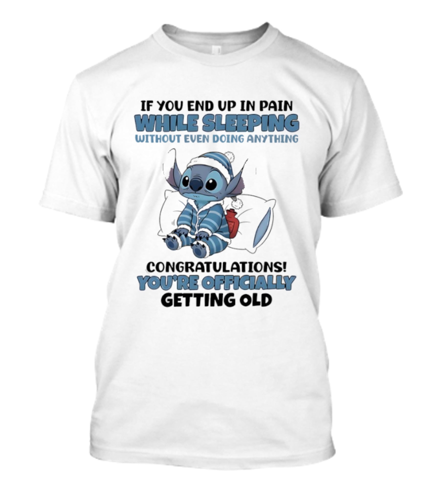 You're Officially Getting Old While Sleeping Stitch Pajamas T-Shirt
