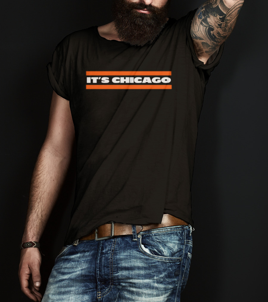 Chicago Bears It's Chicago T-Shirt