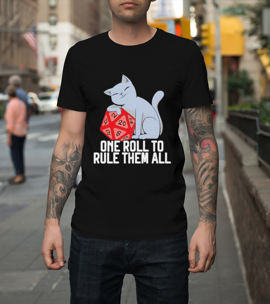 Cat D20 One Roll To Rule Them All Gaming Dice Fantasy T-Shirt