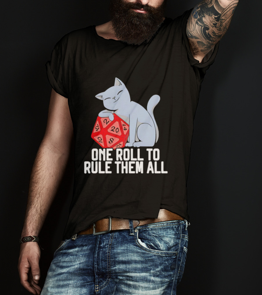 Cat D20 One Roll To Rule Them All Gaming Dice Fantasy T-Shirt