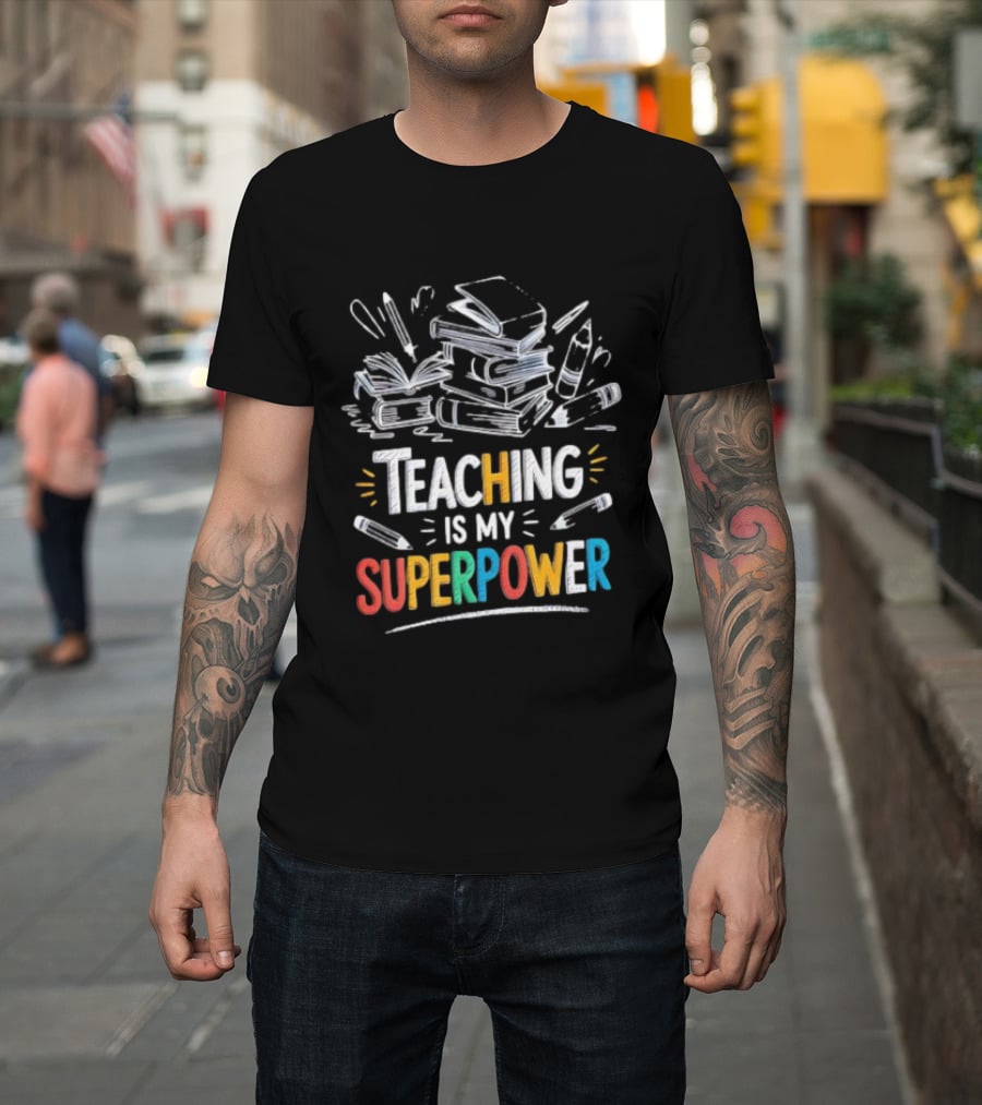 Teaching Is My Superpower Chalkboard Books And Pencils T-Shirt