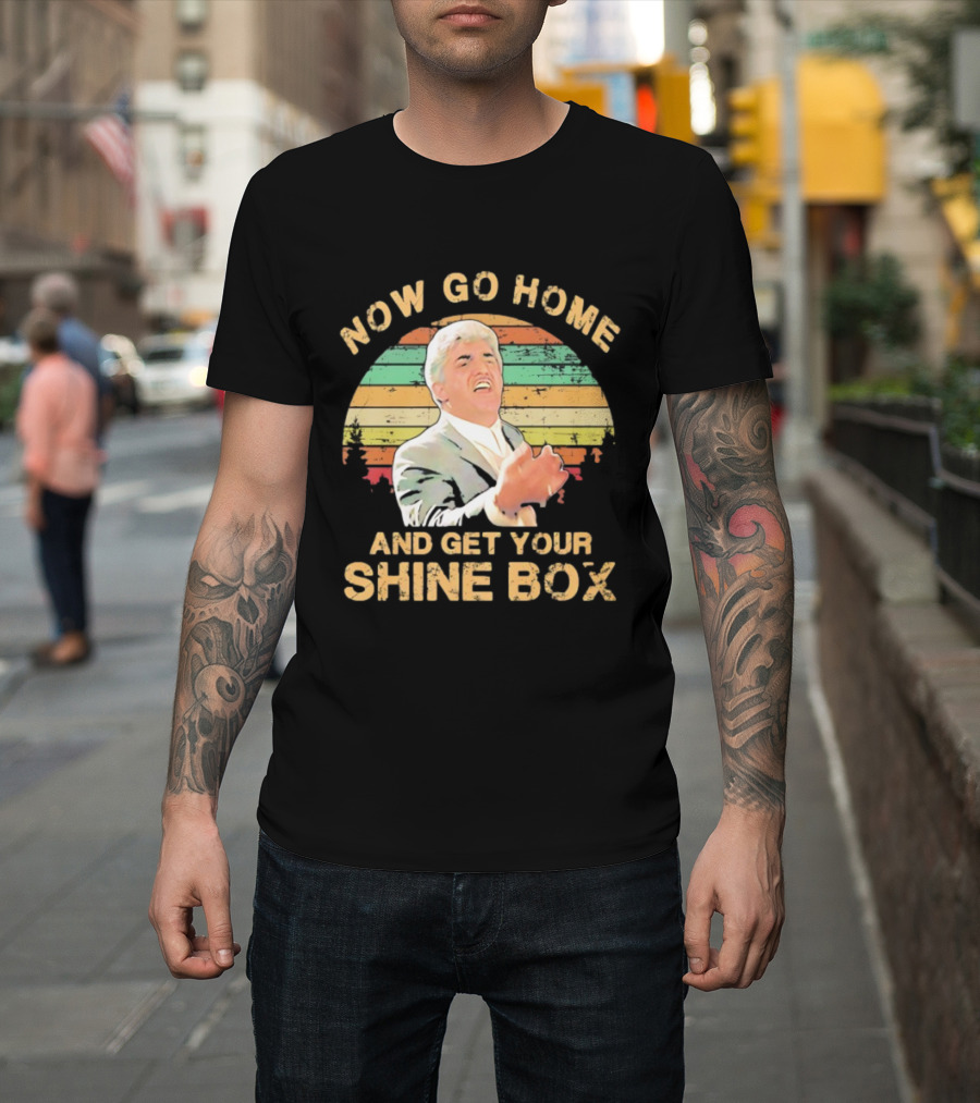 Now Go Home And Get Your Shine Box Billy Batts Goodfellas T-Shirt