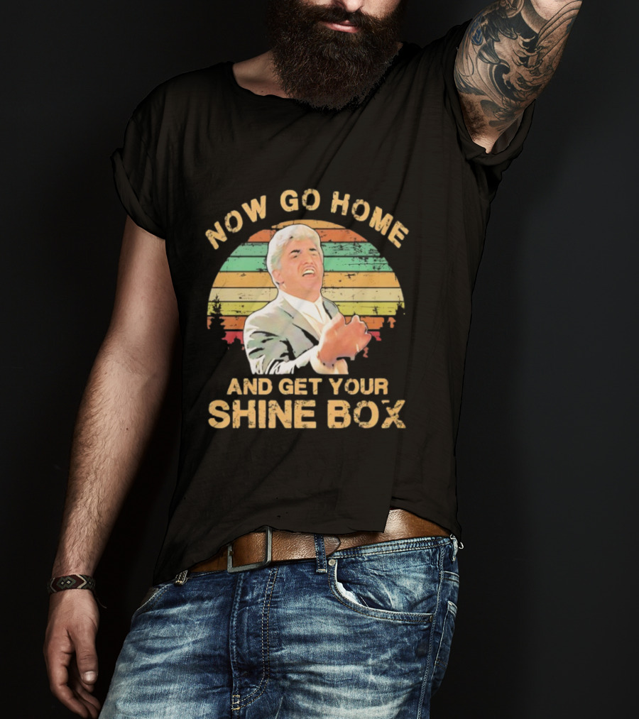 Now Go Home And Get Your Shine Box Billy Batts Goodfellas T-Shirt