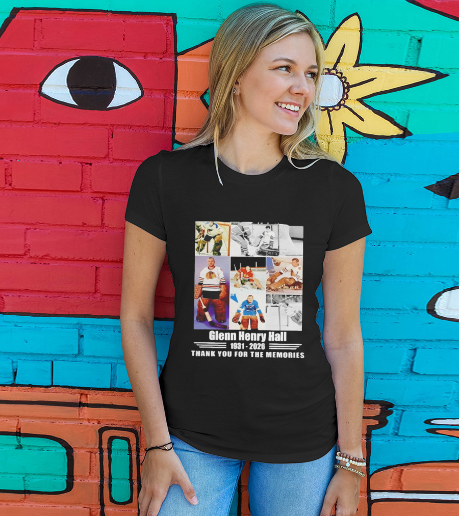Glenn Henry Hall 1931 2026 Hockey Goalie Memories Chicago Blackhawks St. Louis Blues T-Shirt