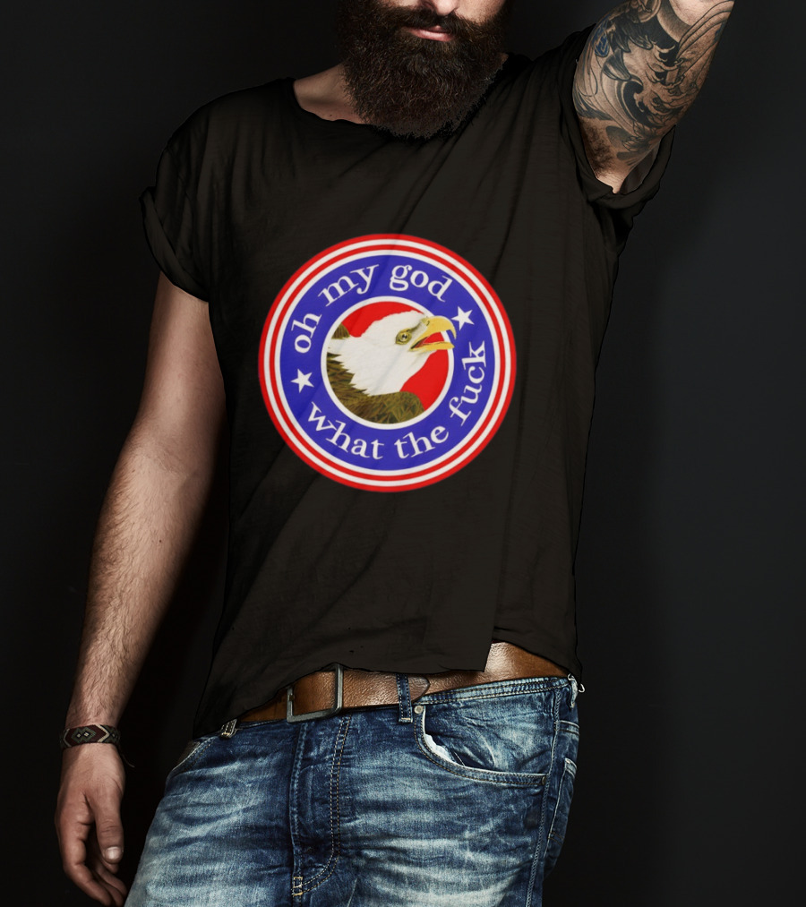 Oh My God What The Fuck USA Bald Eagle Stars Circle T-Shirt