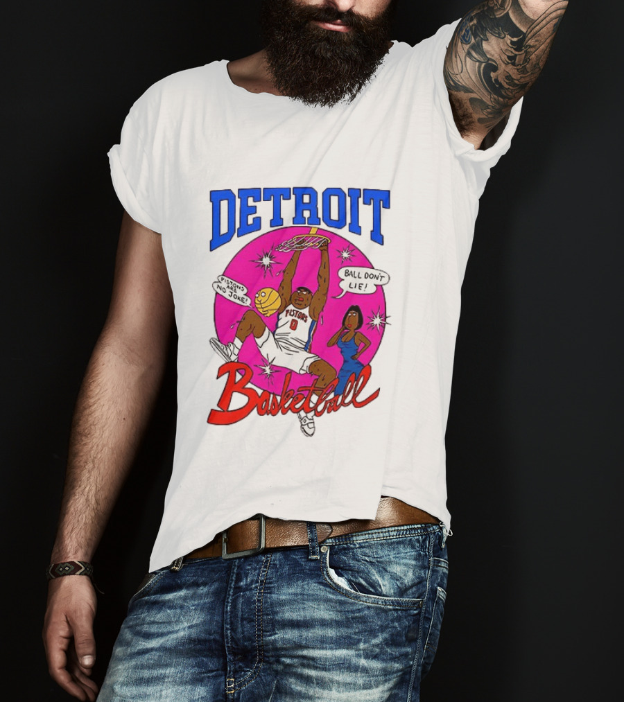 Detroit Pistons Basketball Cartoon Ball Don't Lie Pistons Are No Joke T-Shirt