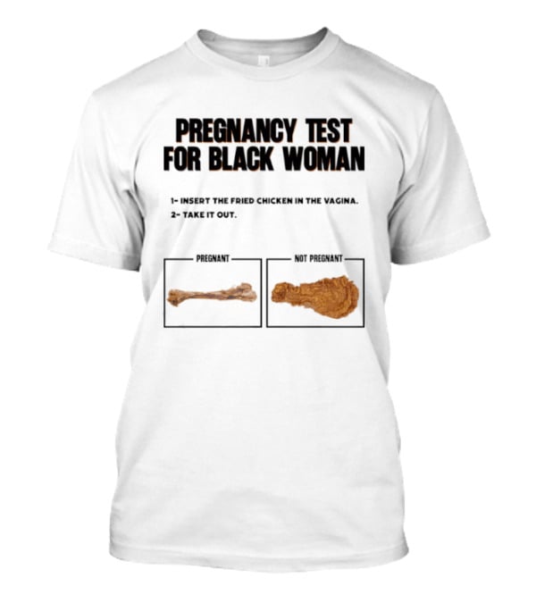 Pregnancy Test For Black Woman T-Shirt