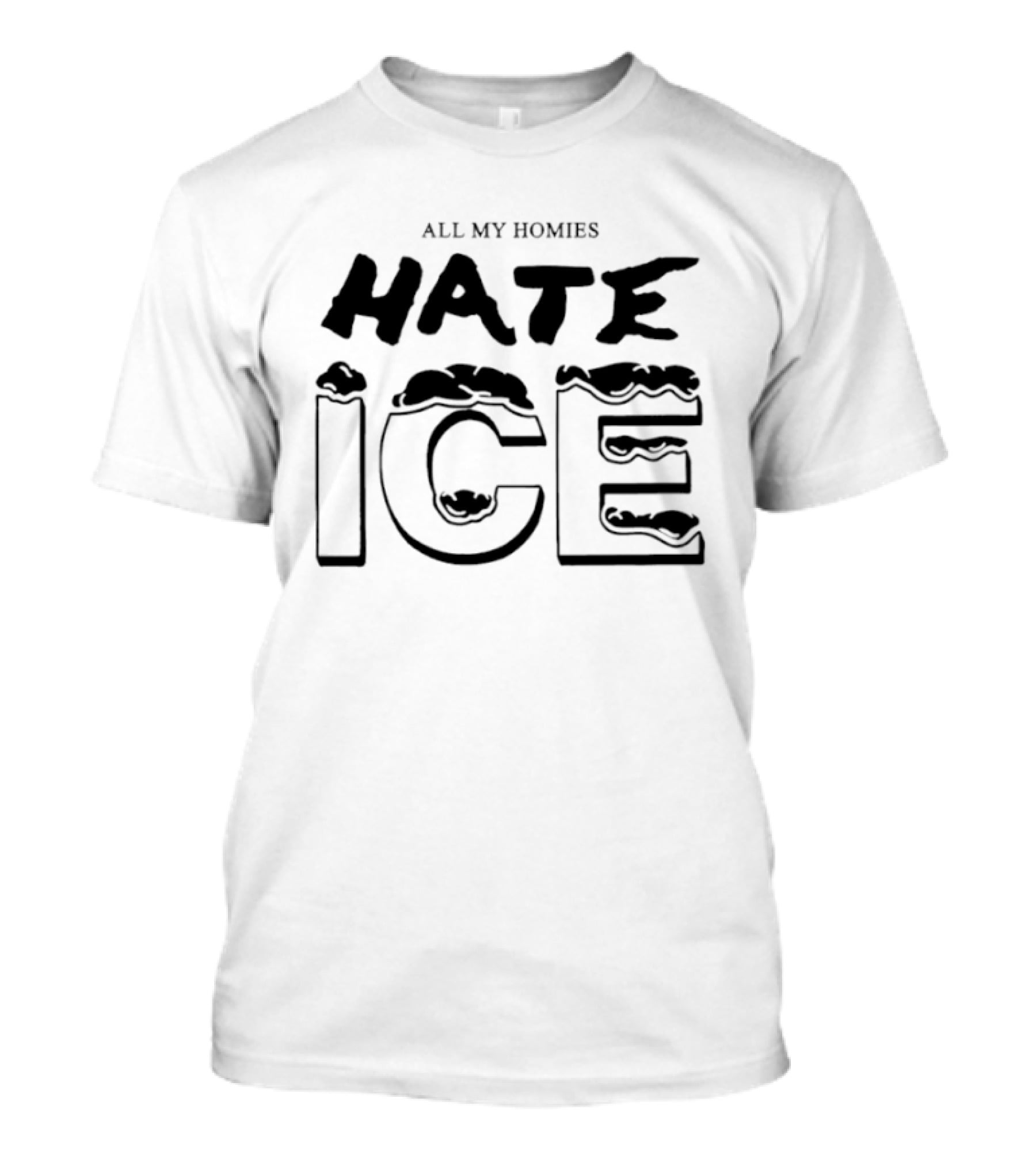 All My Homies Hate Ice T-Shirt