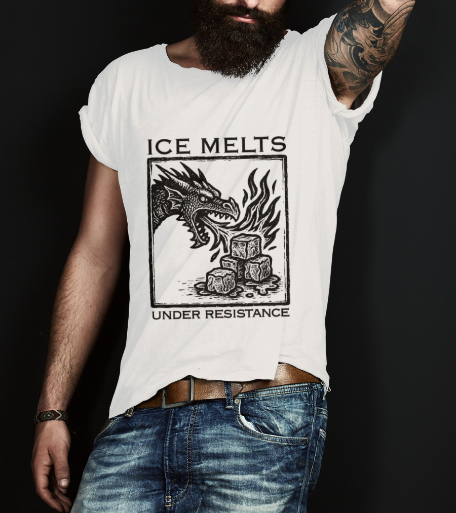 Ice Melts Under Resistance Dragon Imagery Anti ICE T-Shirt