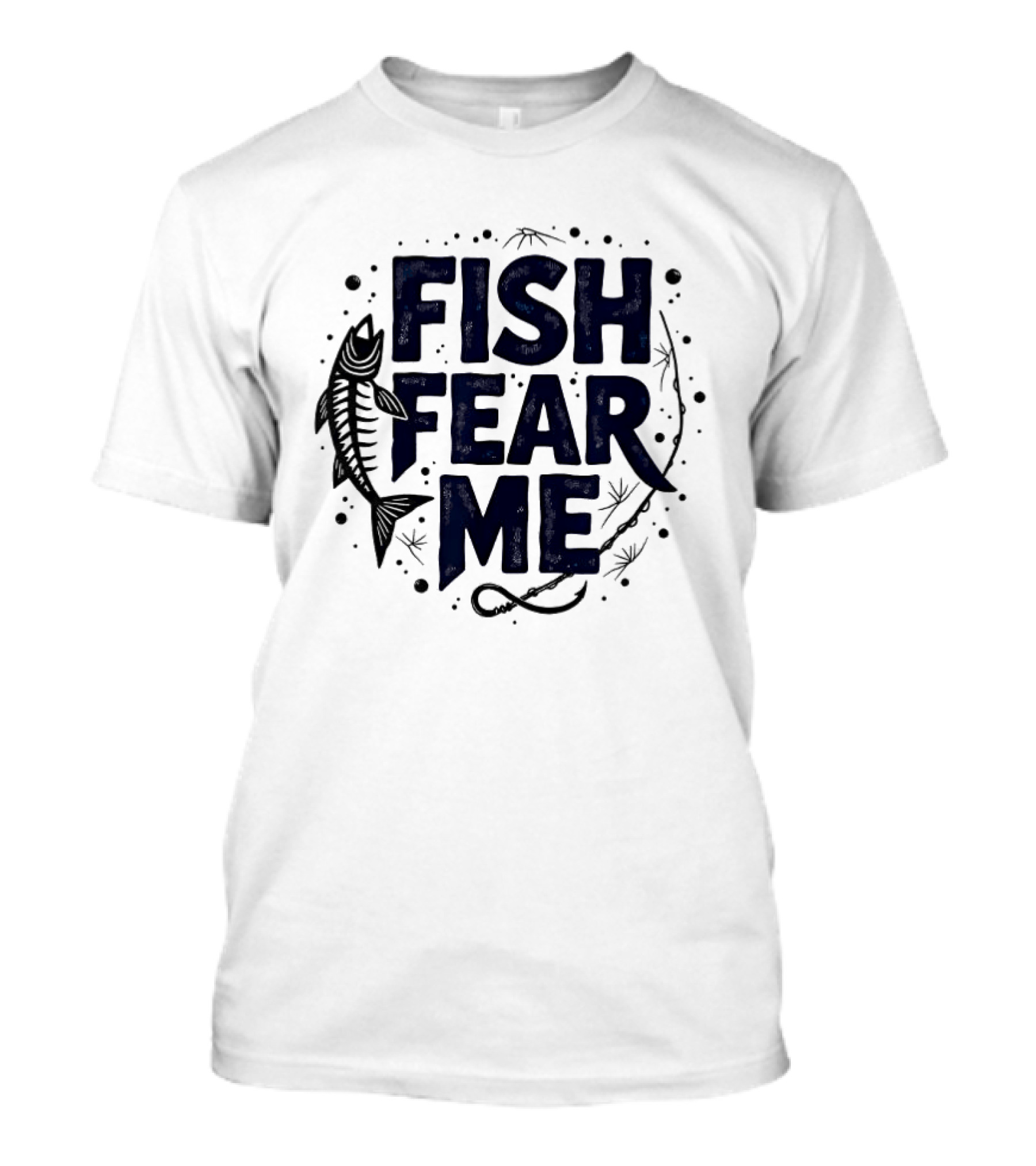 Fish Fear Me Fishing Humor Enthusiast Skeleton Fish Hooks T-Shirt