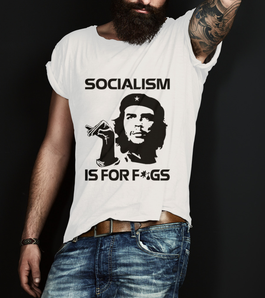 Steven Crowder Socialism Is For Figs Che Guevara T-Shirt