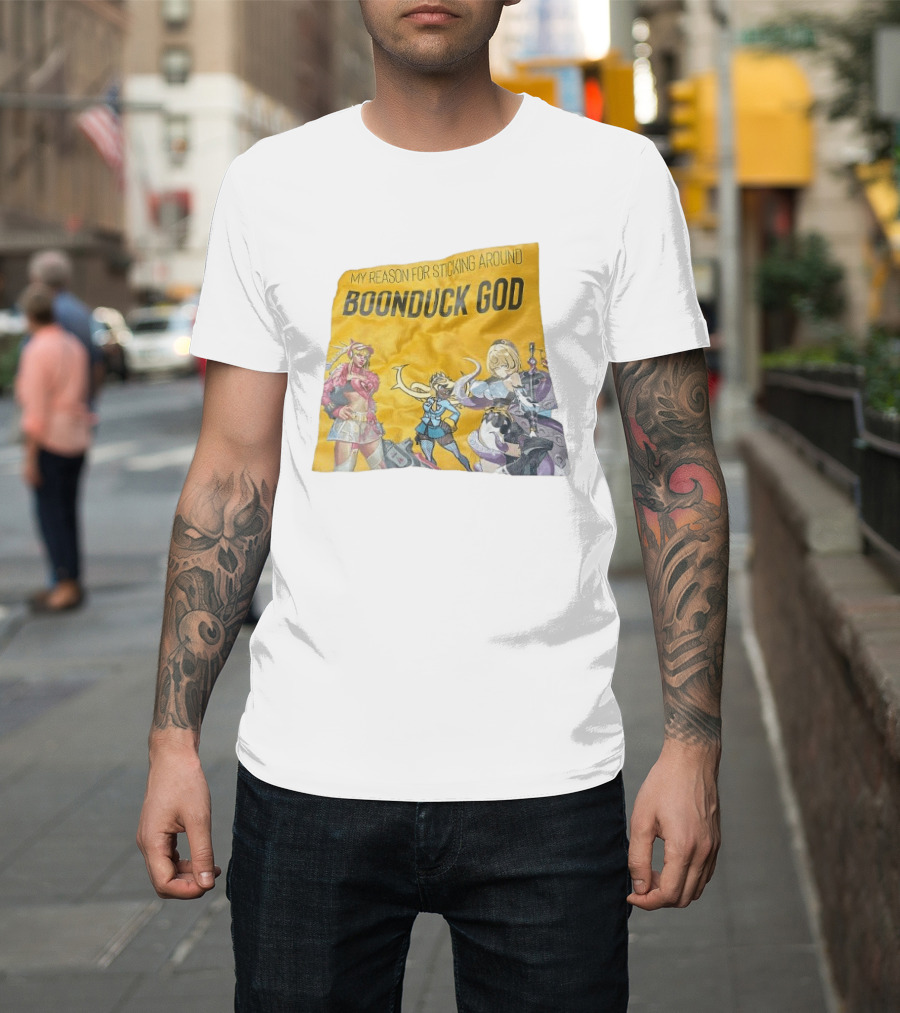 My Reason For Sticking Around Boonduck God Anime Characters T-Shirt