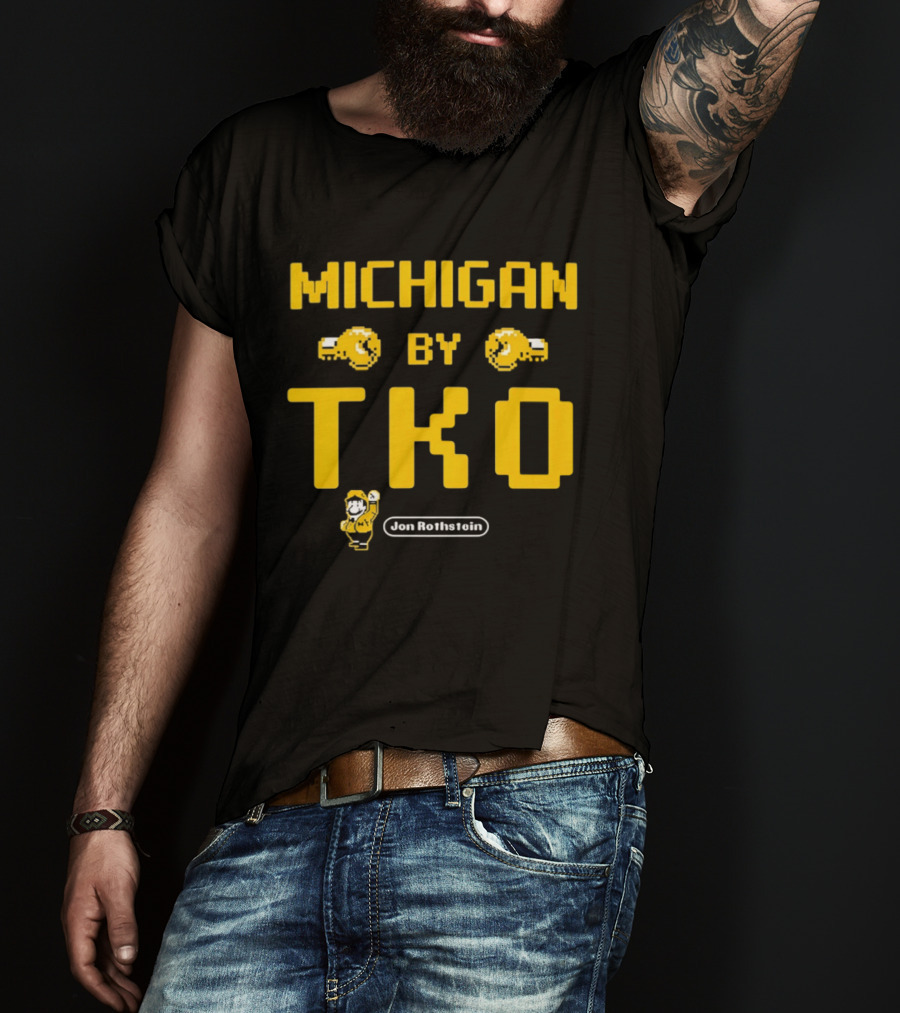 Michigan By TKO Earn The Right To Win T-Shirt