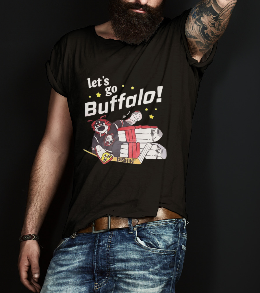 Let's Go Buffalo Sabres Dishin Hockey Team Spirit T-Shirt