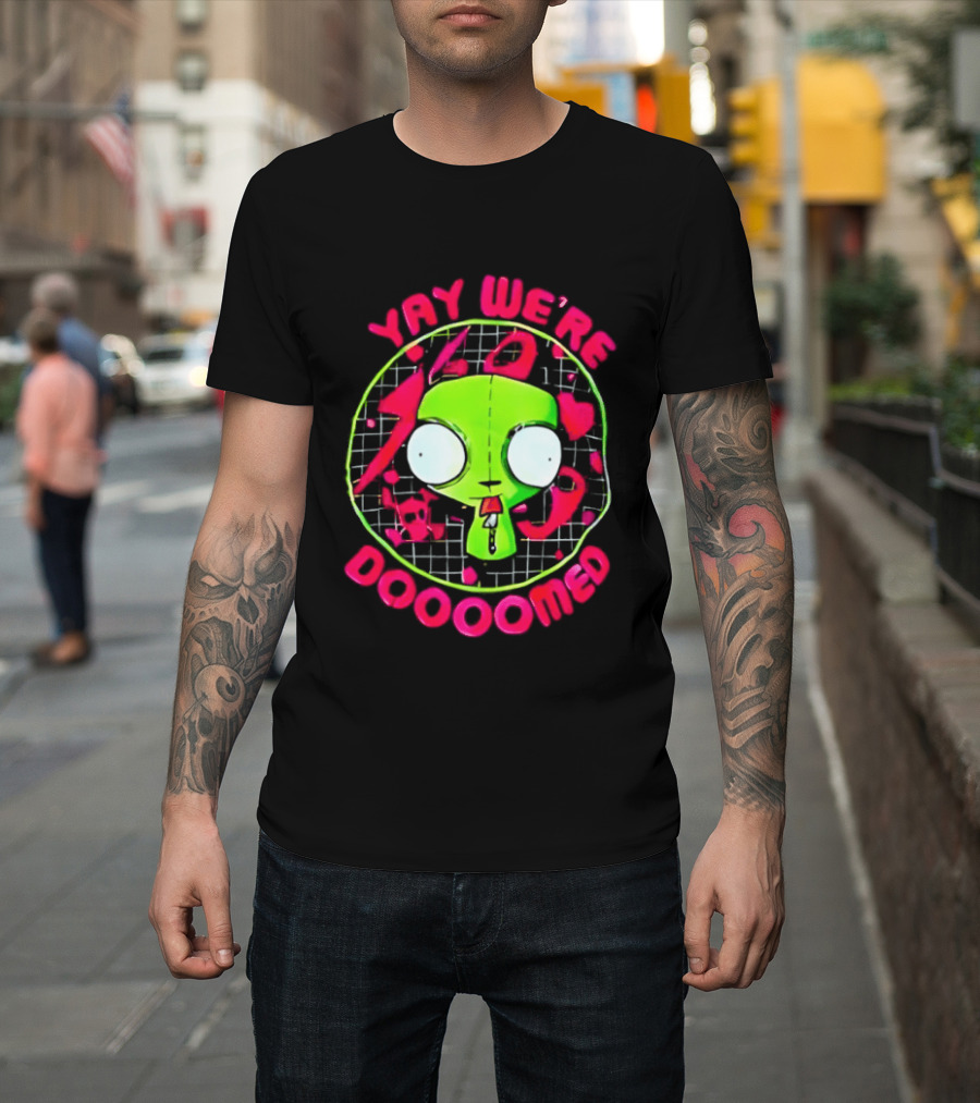 Yay We're Doooomed Invader Zim Alien Cartoon Phrase T-Shirt