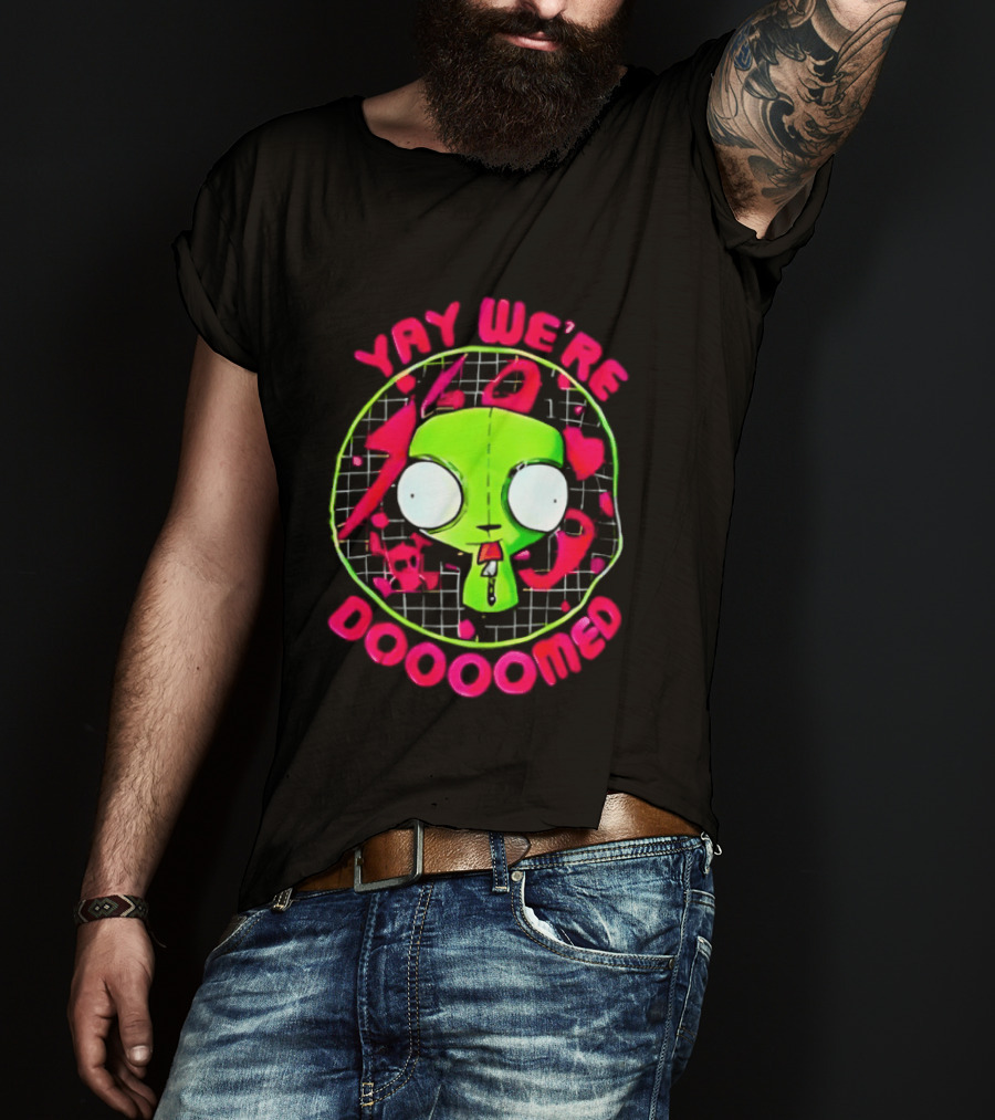 Yay We're Doooomed Invader Zim Alien Cartoon Phrase T-Shirt