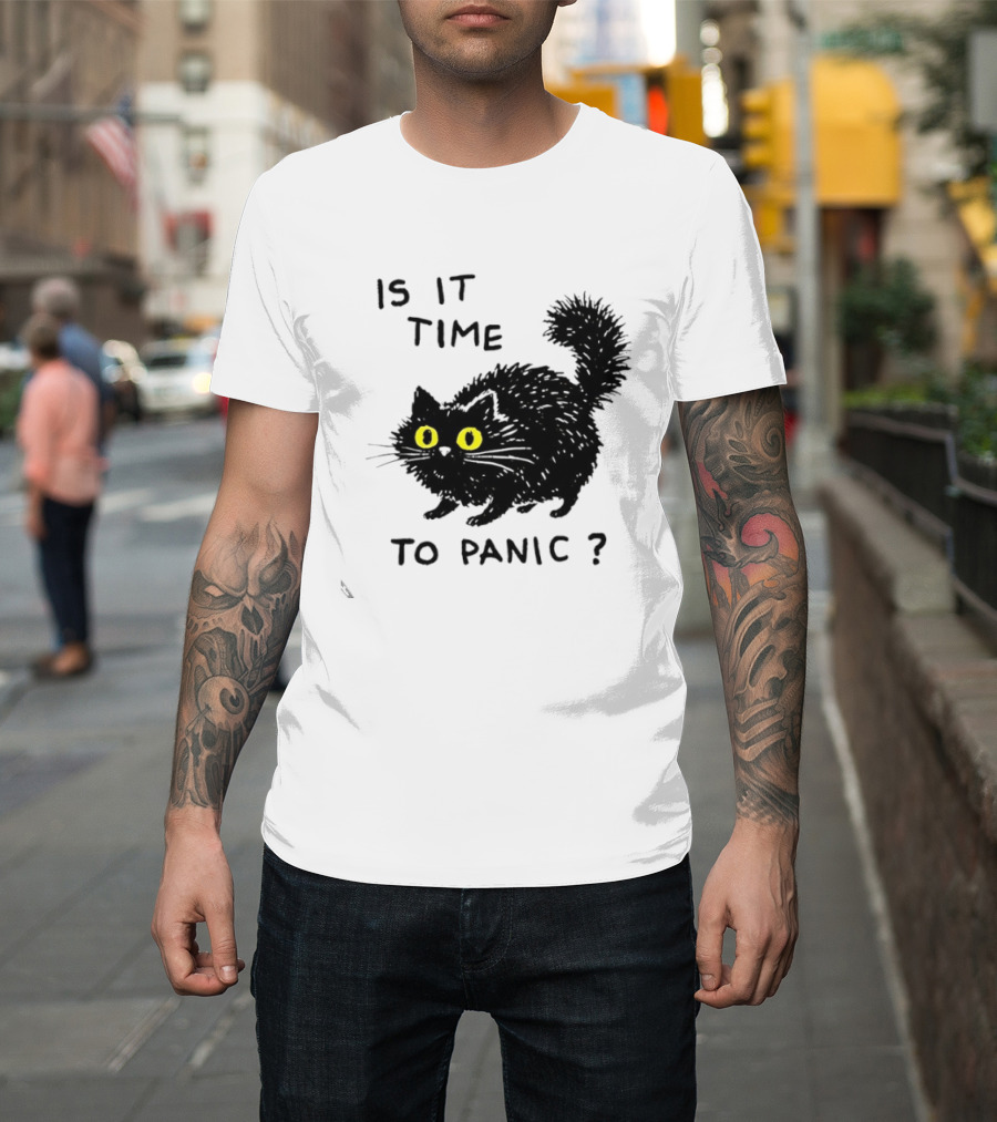 Black Cat Is It Time To Panic Black Cat T-Shirt