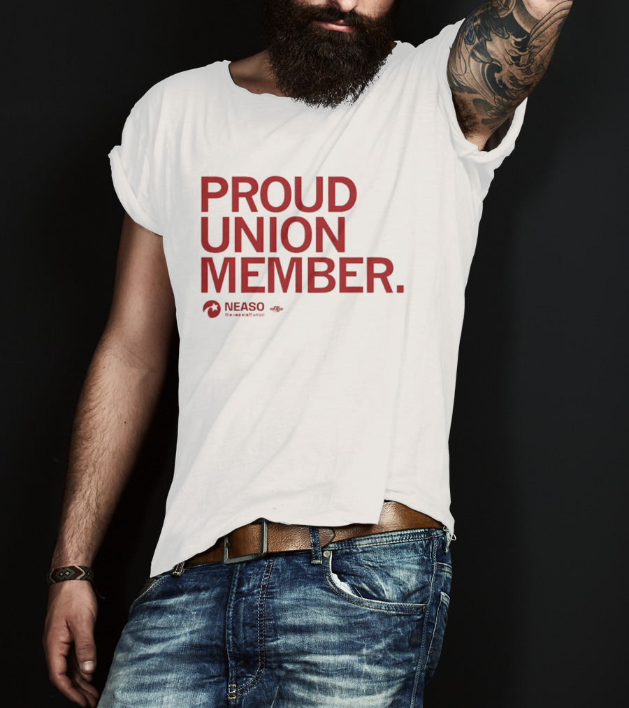 NEASO Proud Union Member Red Text With Union T-Shirt
