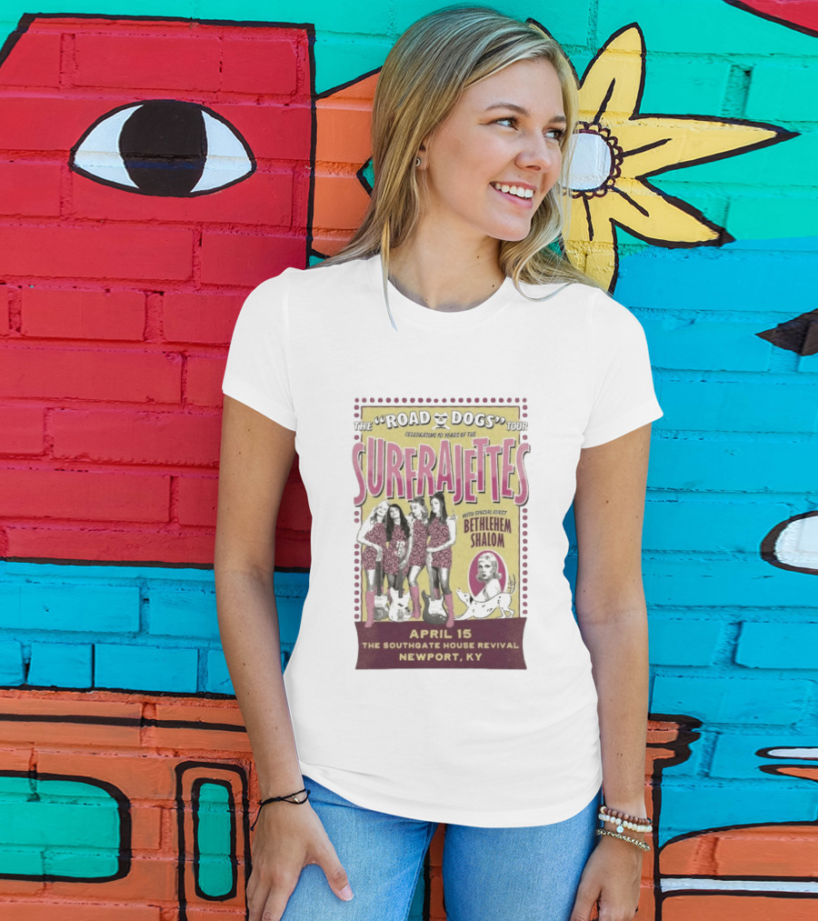 The Surfrajettes Celebrating 10 Years Road Dogs Tour April 15 Southgate House Revival Newport KY T-Shirt