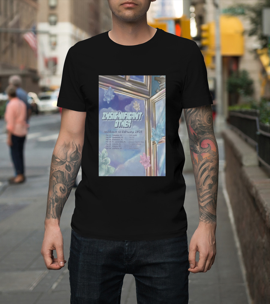 Insignificant Other Southeast US Tour February 2026 Concert Dates And Venues T-Shirt