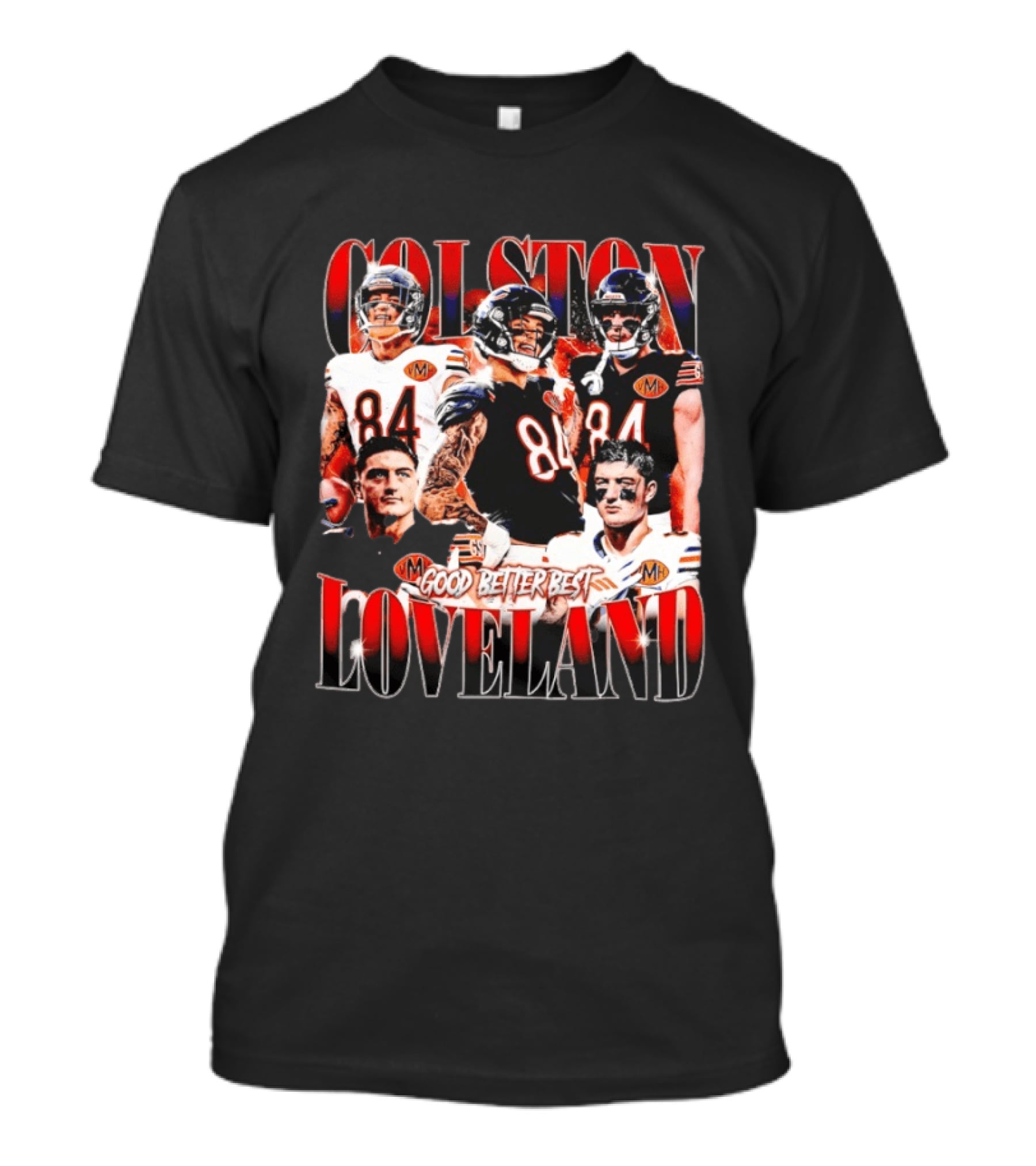 Colston Loveland Good Better Best 84 Football T-Shirt