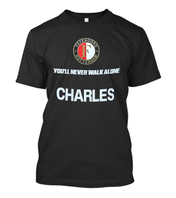 Feyenoord Rotterdam You'll Never Walk Alone Charles T-Shirt