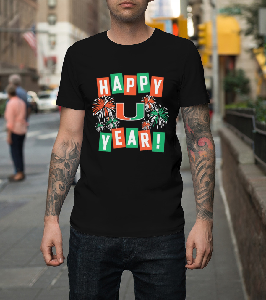 Miami Hurricanes Happy U Year Fireworks Celebration T-Shirt